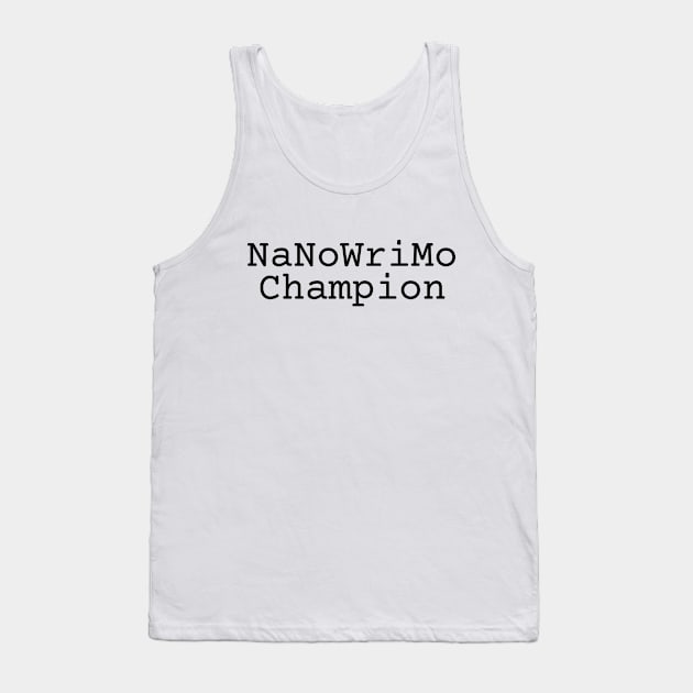 NaNoWriMo Champion Tank Top by EpicEndeavours